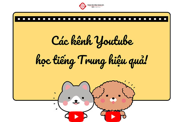 Các kênh youtube học tiếng Trung hiệu quả