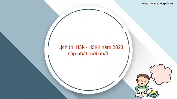 lịch thi hsk hskk 2023 tại hcm