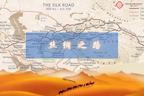 Khám phá con đường Tơ Lụa - tiếng Trung SOFL