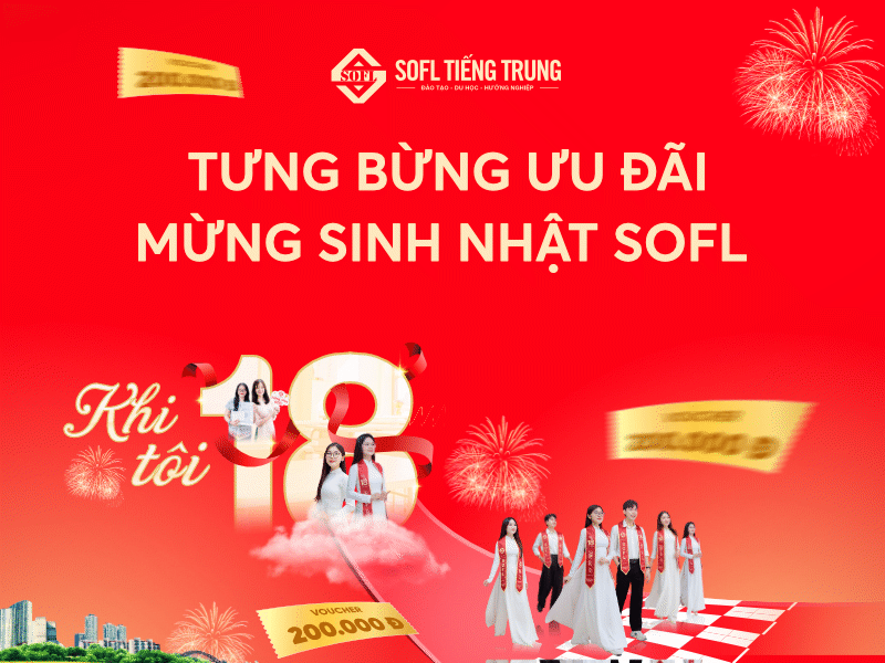 Trung tâm tiếng Trung SOFL ưu đãi mừng sinh nhật 18 tuổi